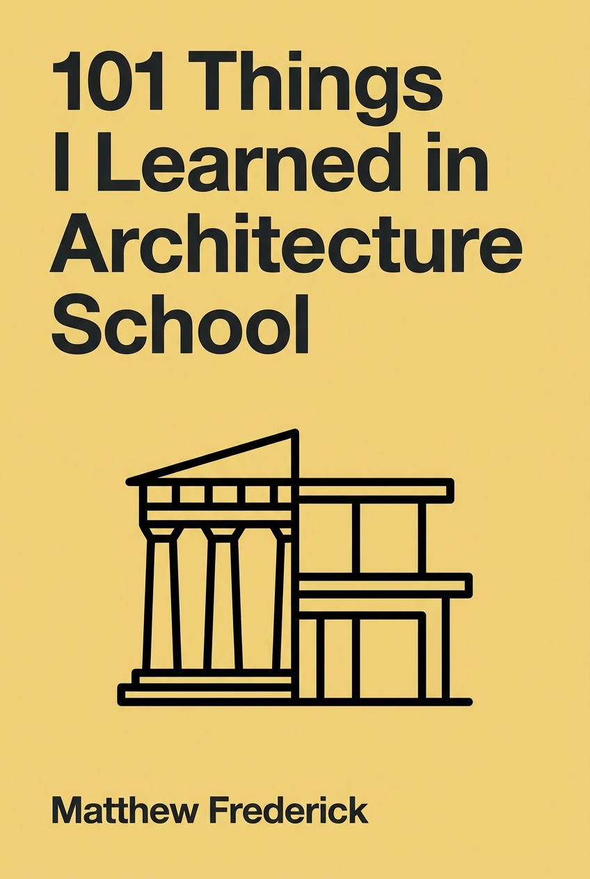101 Things I Learned in Architecture School cover