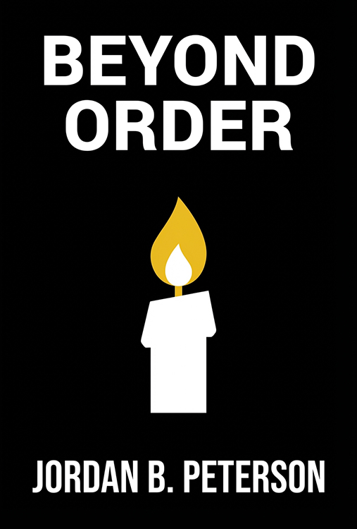 Beyond Order: 12 More Rules for Life