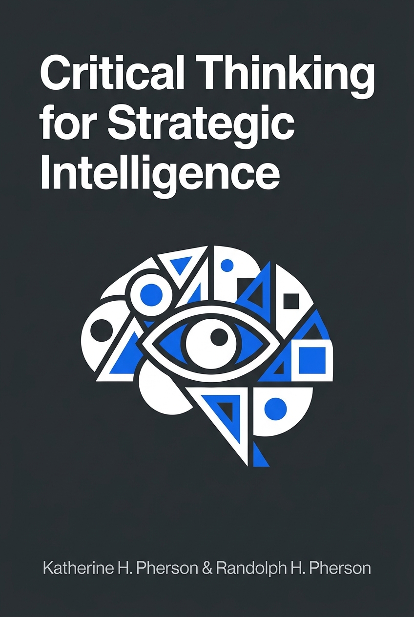 Critical Thinking for Strategic Intelligence cover