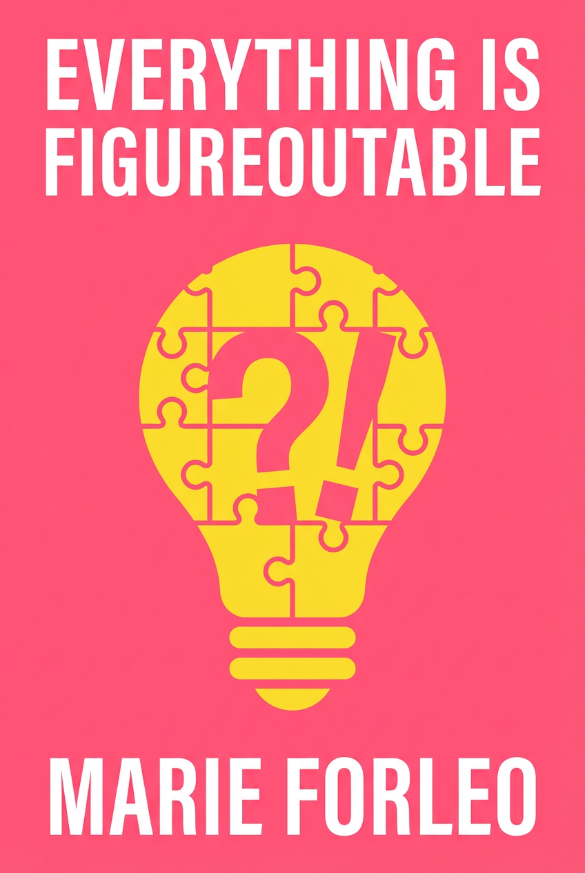 Everything Is Figureoutable