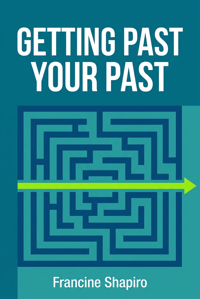 Getting Past Your Past cover