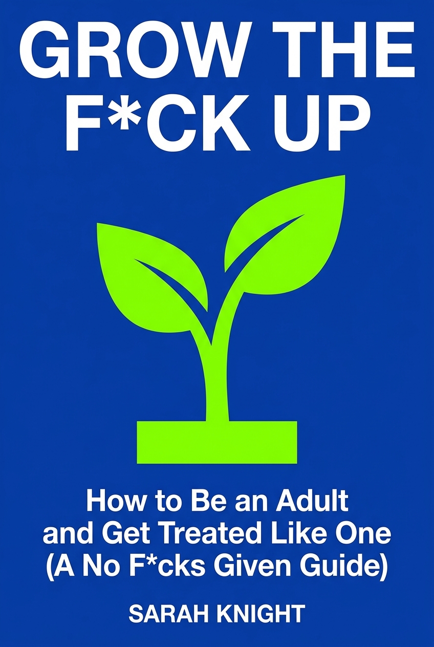 Grow the F*ck Up cover