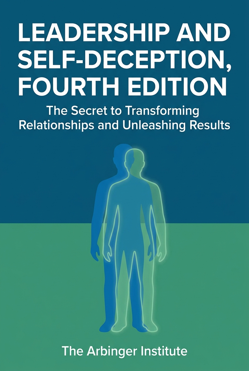Leadership and Self-Deception, Fourth Edition cover