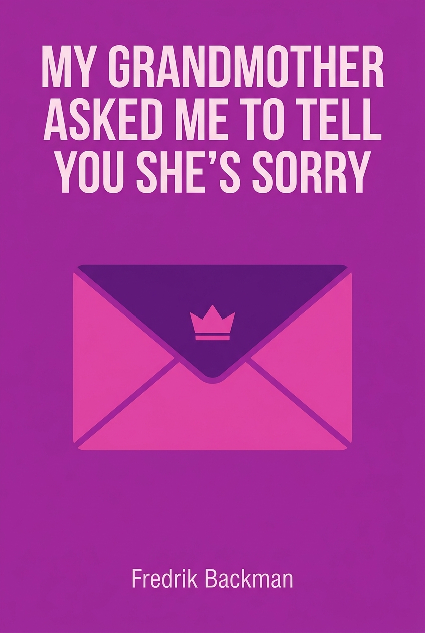 My Grandmother Asked Me to Tell You She's Sorry book cover
