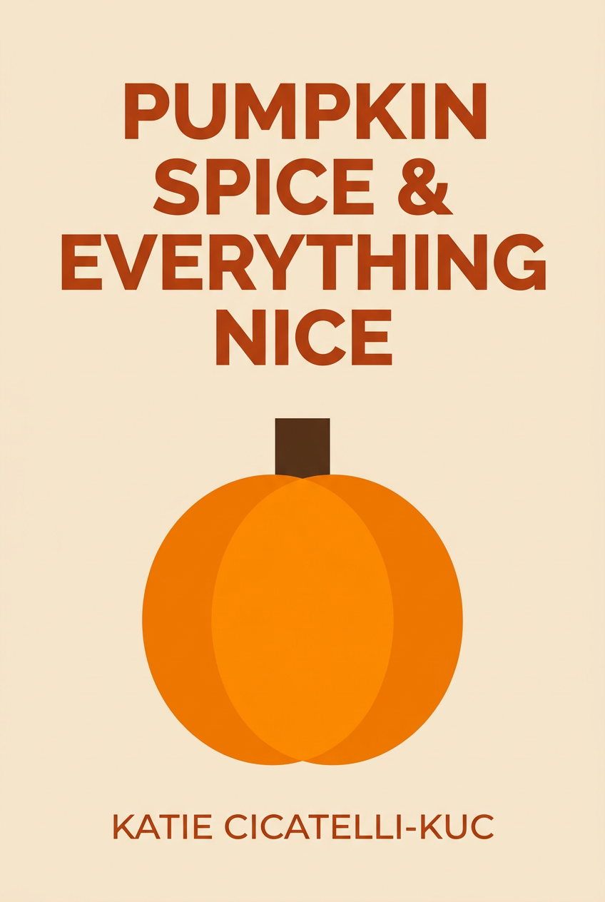 Pumpkin Spice & Everything Nice cover
