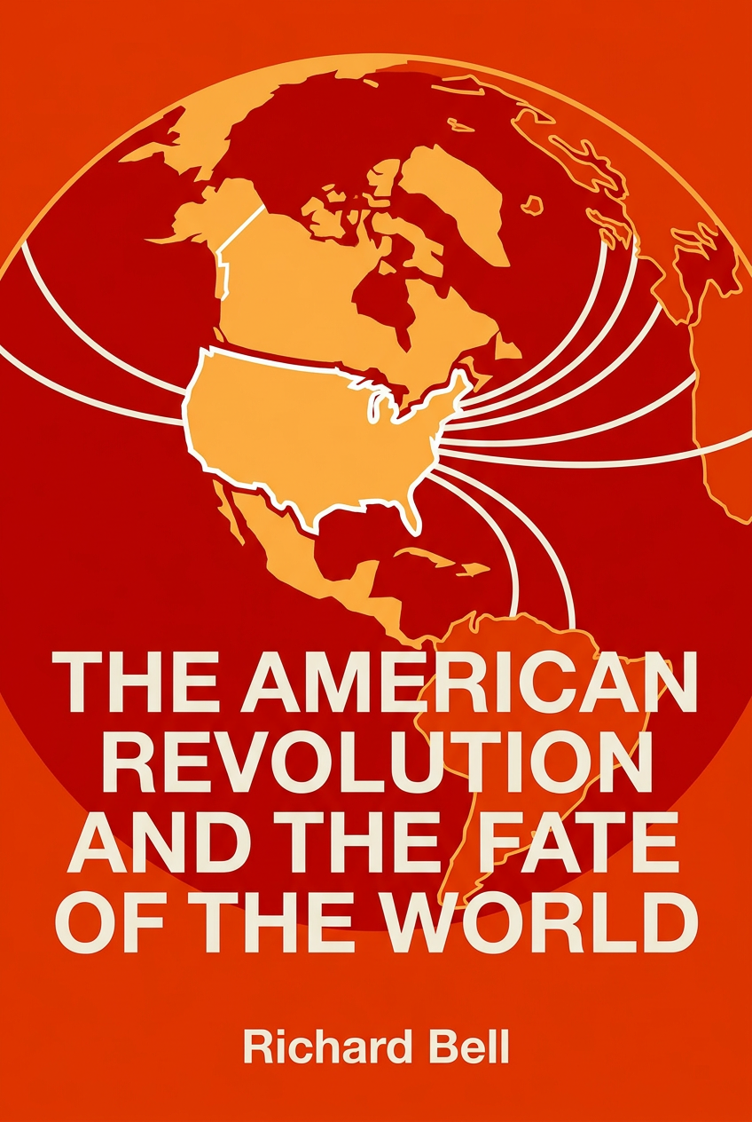 The American Revolution and the Fate of the World cover