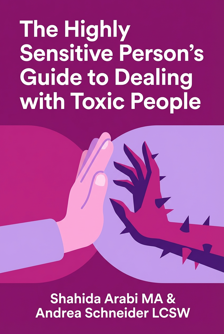 The Highly Sensitive Person’s Guide to Dealing with Toxic People cover