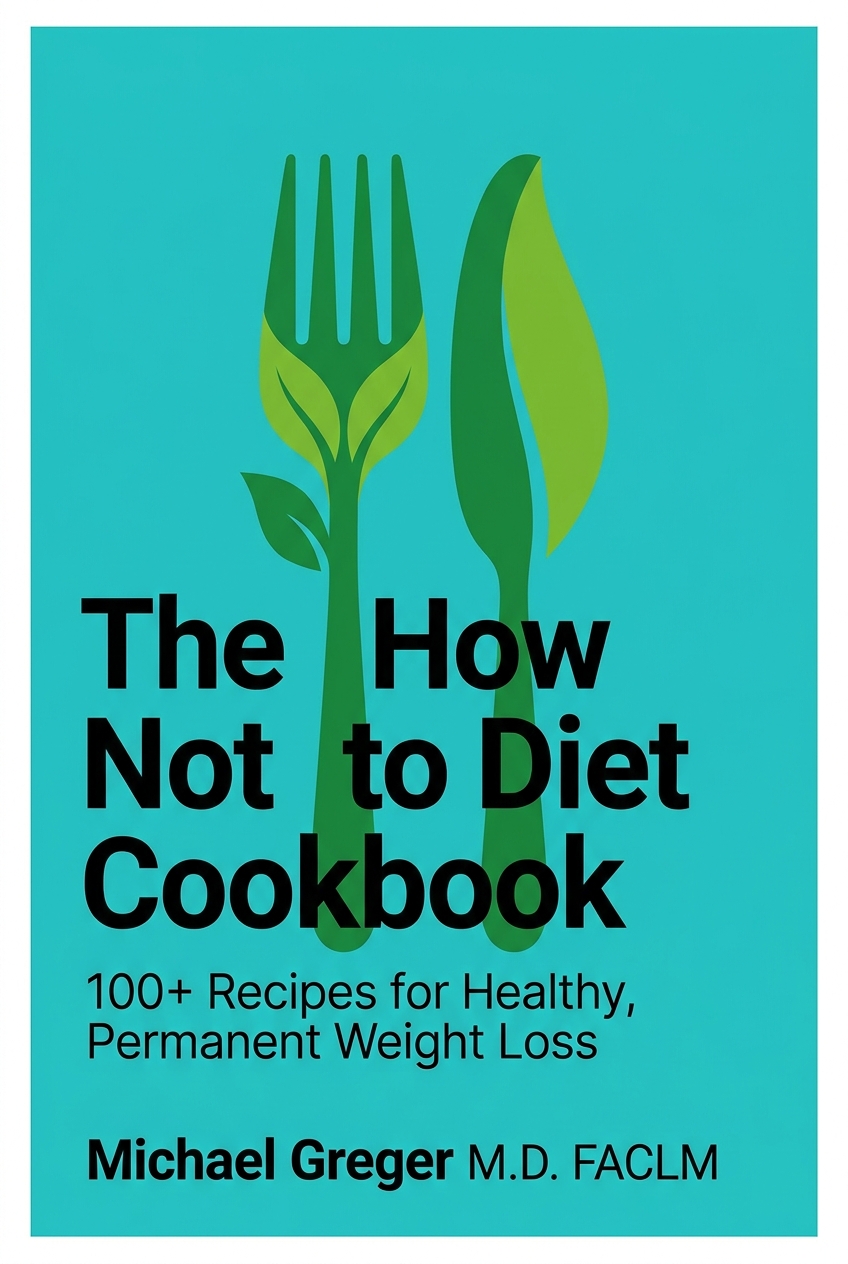 The How Not to Diet Cookbook cover
