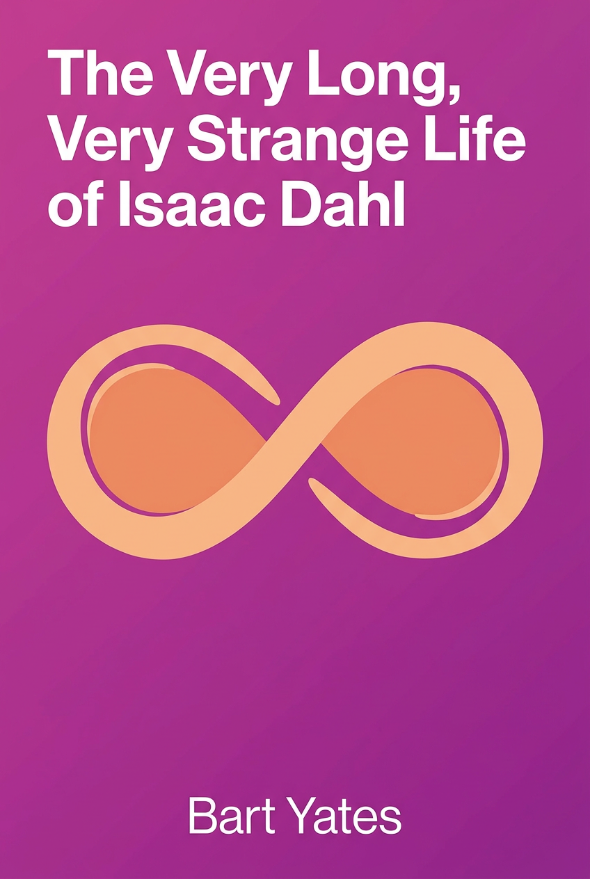 The Very Long, Very Strange Life of Isaac Dahl cover