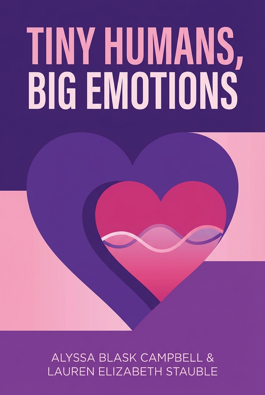 Tiny Humans, Big Emotions cover